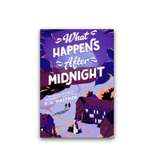 What Happens After Midnight by K. L. Walther