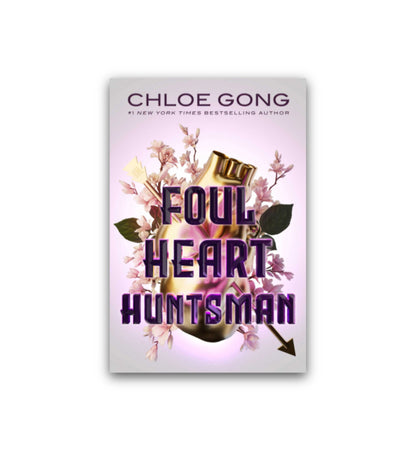 Foul Heart Huntsman (Foul Lady Fortune #2) by Chloe Gong