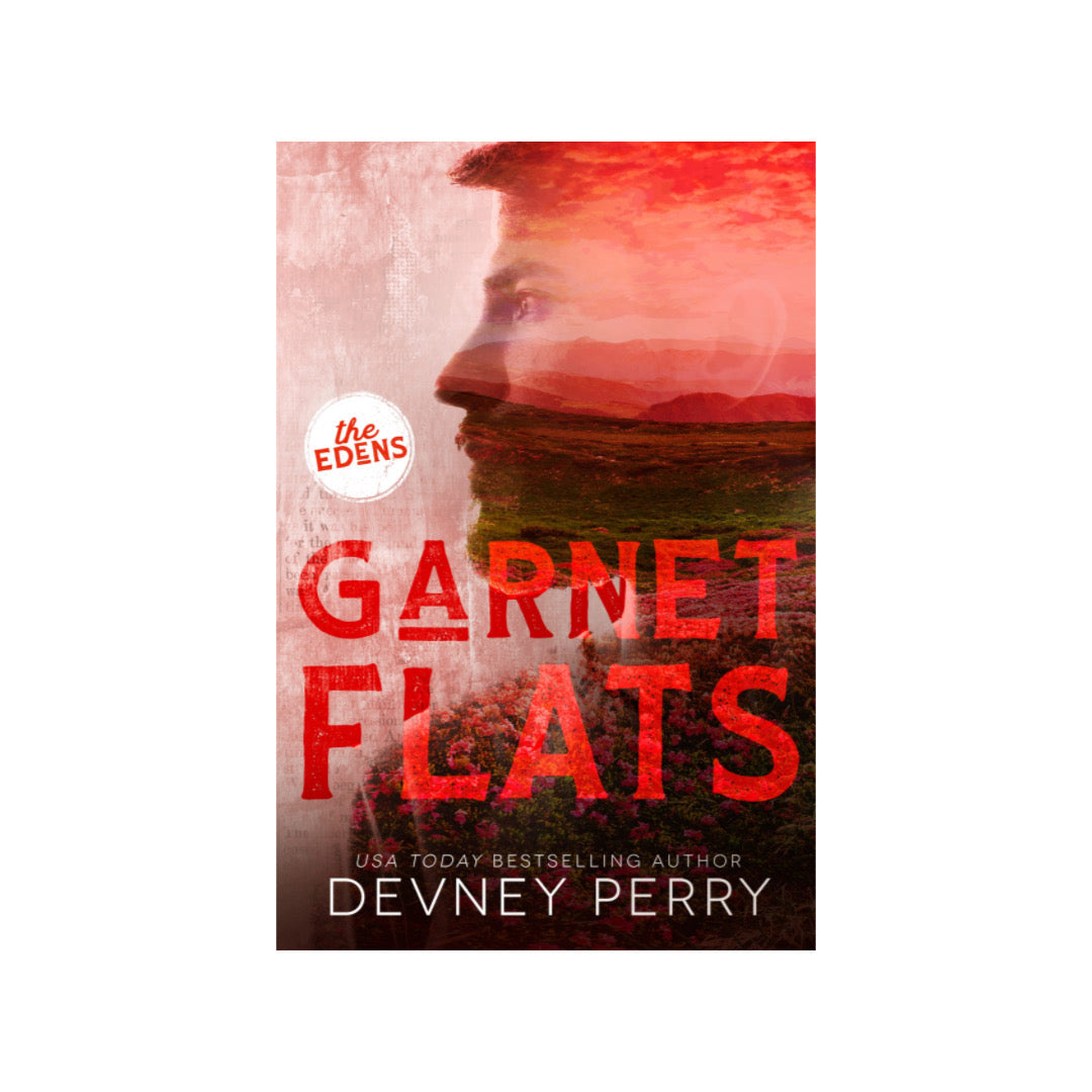 Garnet Flats (The Edens #3) by Devney Perry