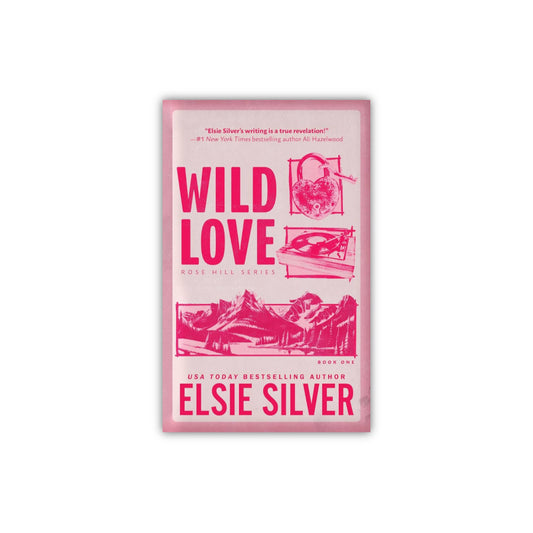 Wild Love (Rose Hill #1) by Elsie Silver