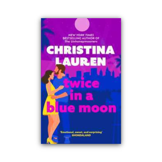 Twice in a Blue Moon by Christina Lauren