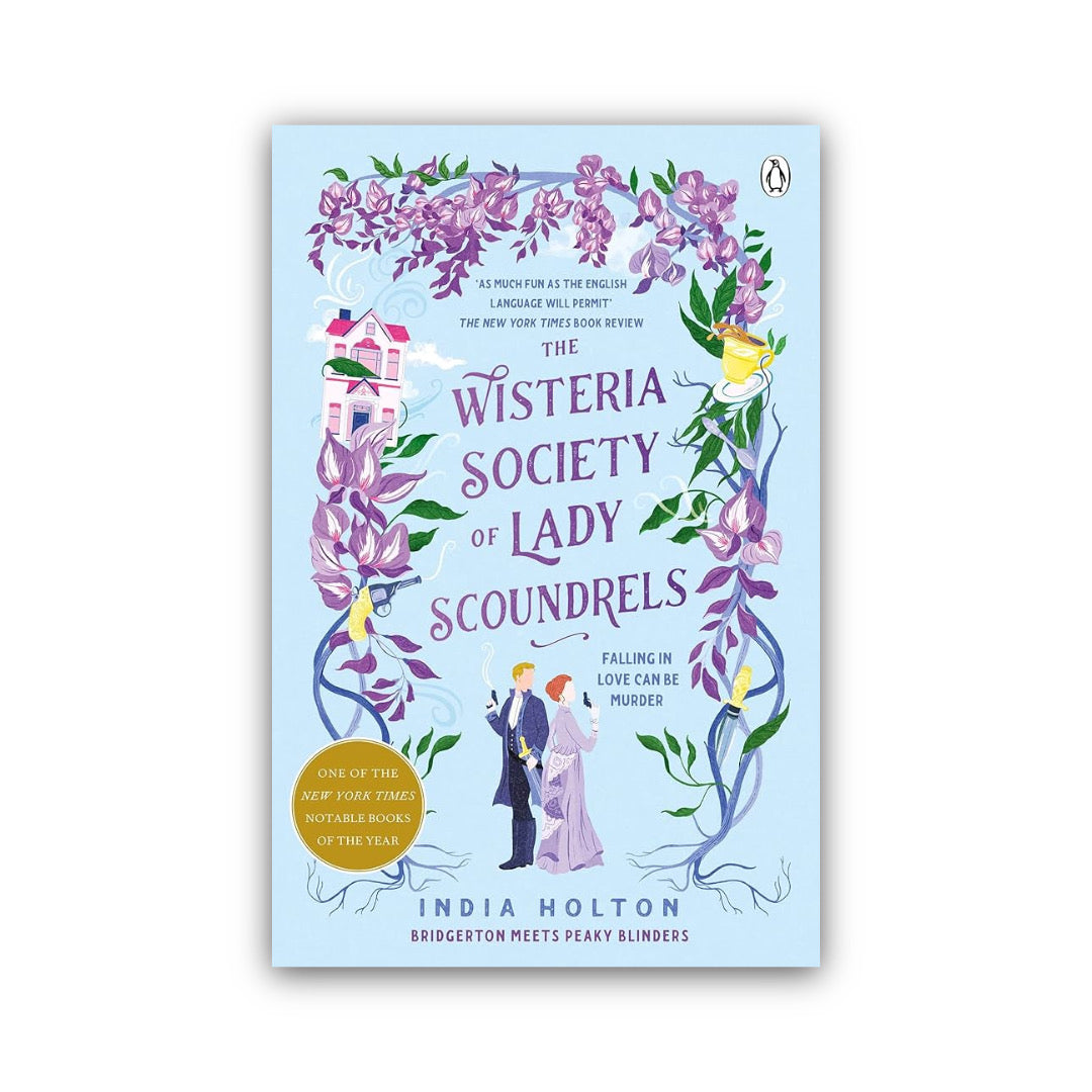 The Wisteria Society of Lady Scoundrels by India Holton