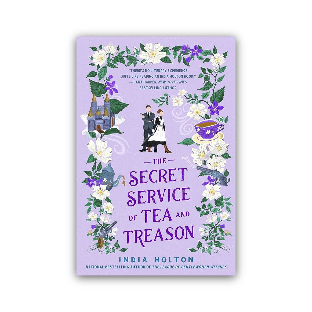 The Secret Service of Tea and Treason by India Holton