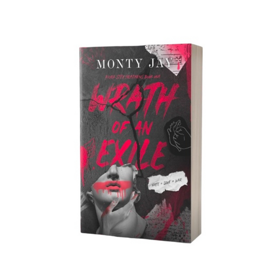 Wrath of an Exile (The River Styx Heathens #1) Monty Jay