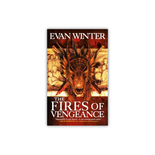 The Fires of Vengeance (The Burning #2) by Evan Winter