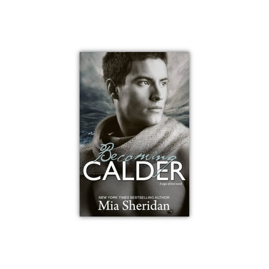 Becoming Calder (Acadia Duology #1) by Mia Sheridan