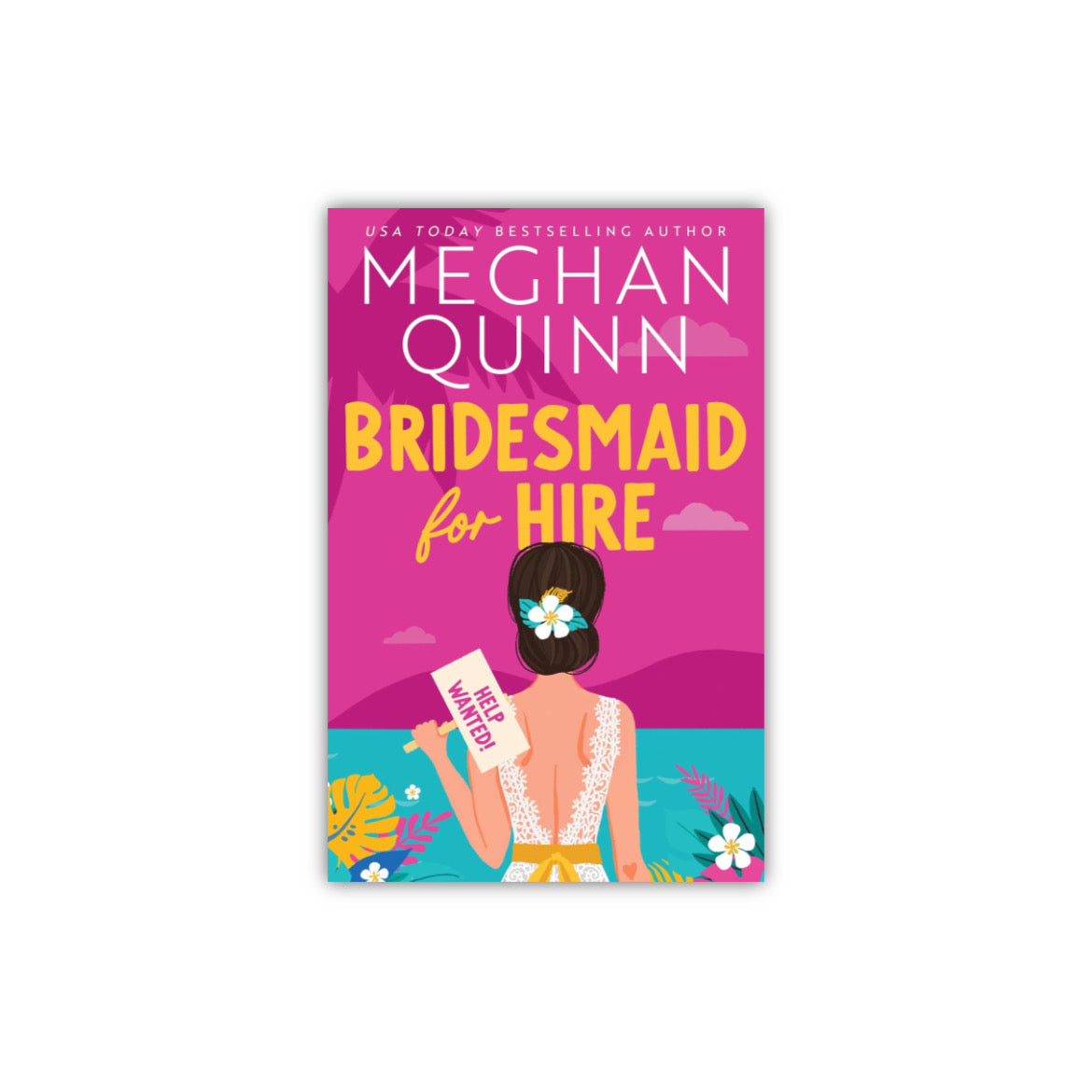 Bridesmaid for Hire by Meghan Quinn