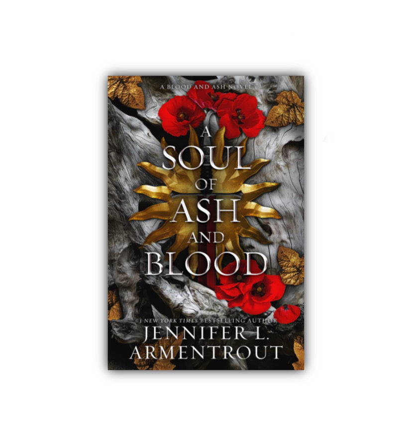 A Soul of Ash and Blood (Blood and Ash #5) by Jennifer L. Armentrout