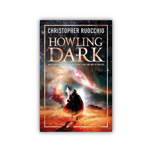 Howling Dark (The Sun-Eater #2) by Christopher Ruocchio