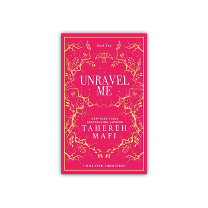 Unravel Me (Collectors Edition) by Tahereh Mafi