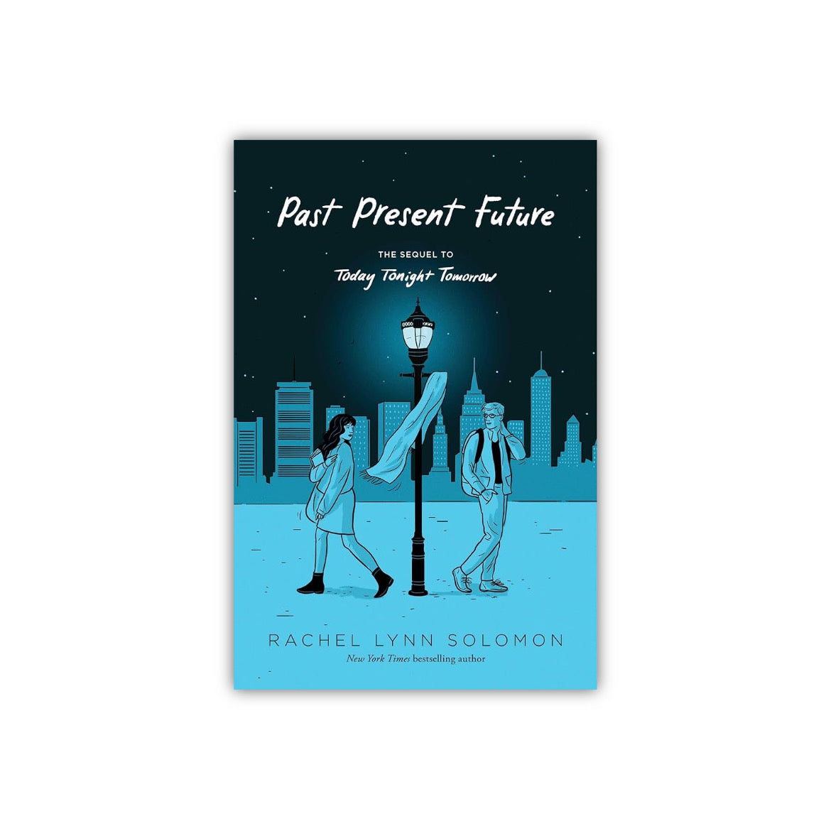 Past Present Future (Today Tonight Tomorrow #2) by Rachel Lynn Solomon