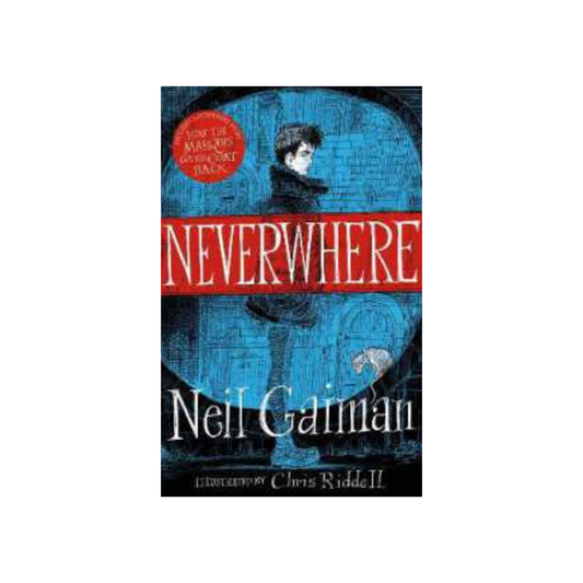 Neverwhere : the Illustrated Edition by Neil Gaiman