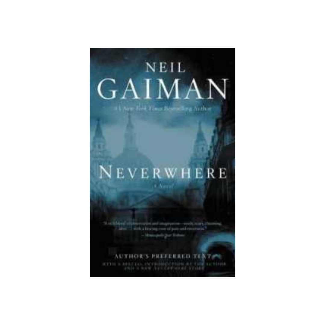 Neverwhere : Author's Preferred Text by Neil Gaiman