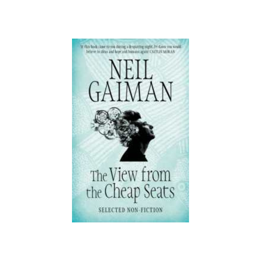 The View from the Cheap Seats by Neil Gaiman