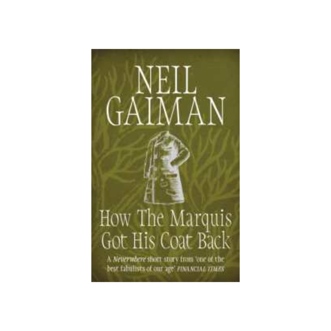 How the Marquis Got His Coat Back by Neil Gaiman