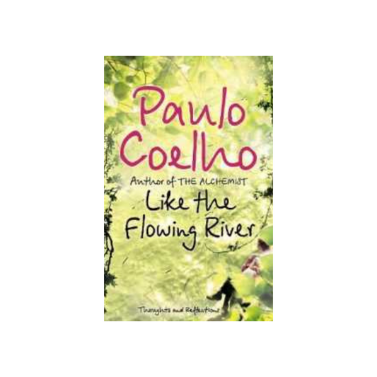 Like the Flowing River by Paulo Coelho (Paperback)