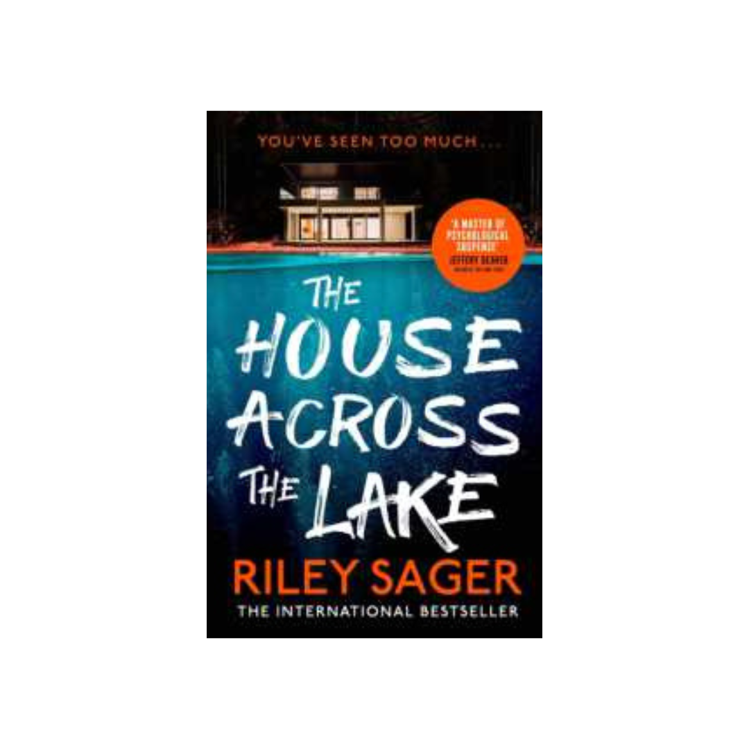 The House Across The Lake by Riley Sager- Paperback