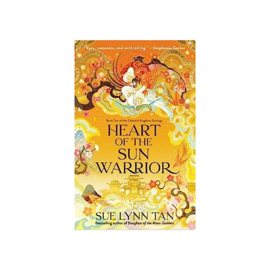 Heart of the Sun Warrior by Sue Lynn Tan