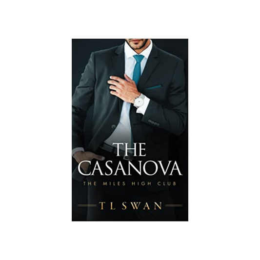 The Casanova by TL Swan (The Miles High Club #2) Paperback