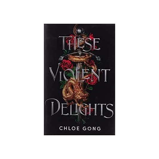 These Violent Delights by Chloe Gong (Paperback)