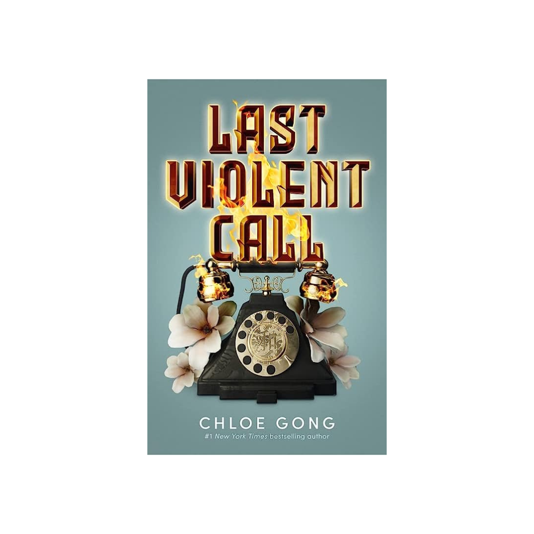 Last Violent Call by Chloe Gong