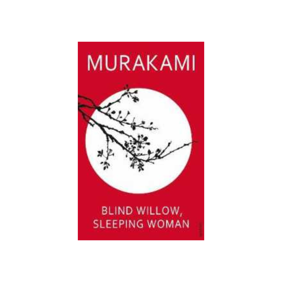 Blind Willow, Sleeping Woman by Haruki Murakami