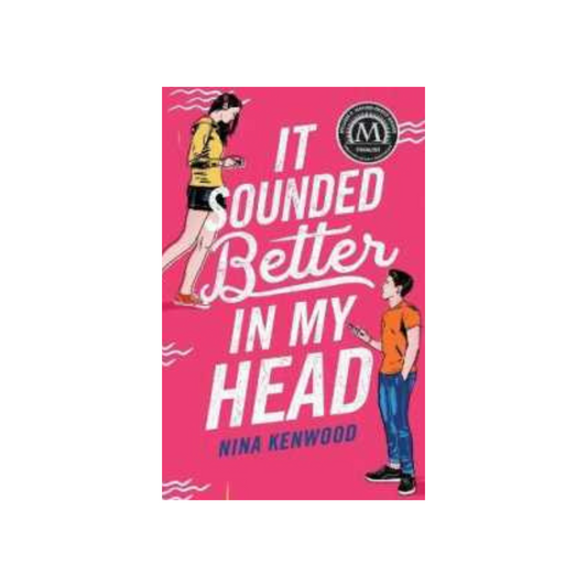 It Sounded Better in My Head by Nina Kenwood