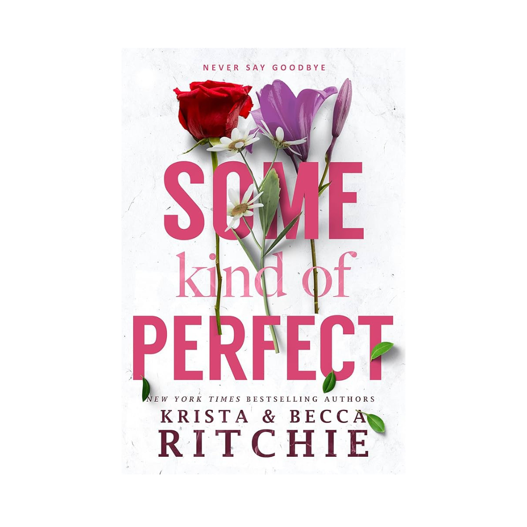 Some Kind of Perfect by Krista & Becca Ritchie