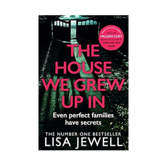 The House We Grew Up In by Lisa Jewell