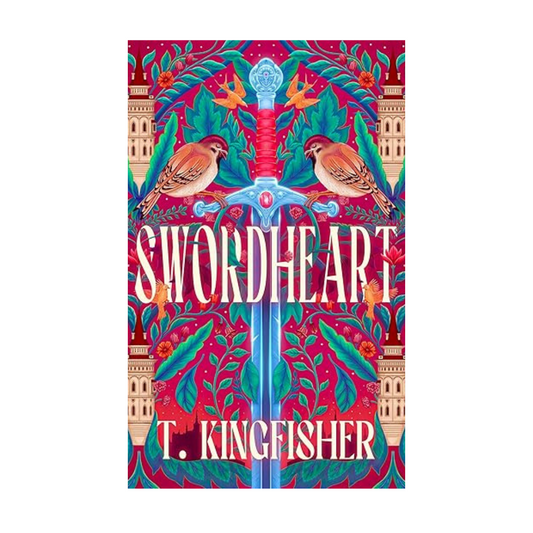 Swordheart by T. Kingfisher