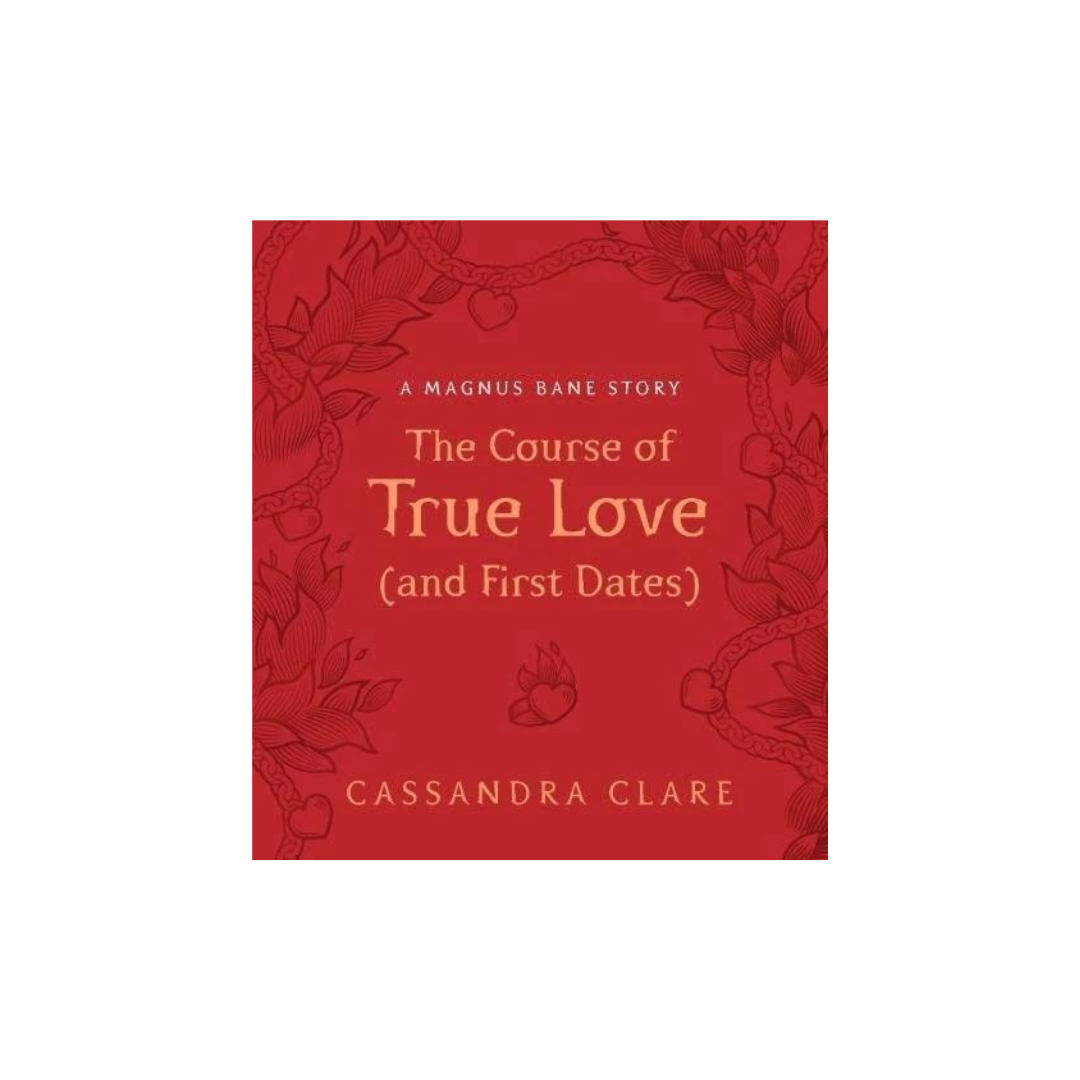 The Course of True Love by Cassandra Clare (Hardcover)