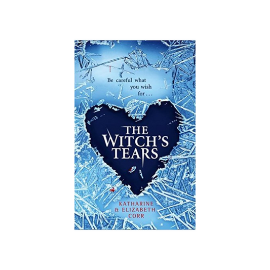 The Witch's Tears by Katherine & Elizabeth Corr (Paperback)