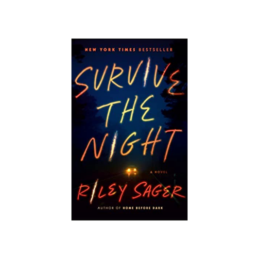 Survive the Night by Riley Sager (Paperback)