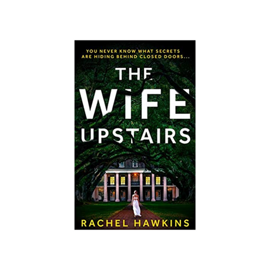 The Wife Upstairs by Rachel Hawkins (Paperback)