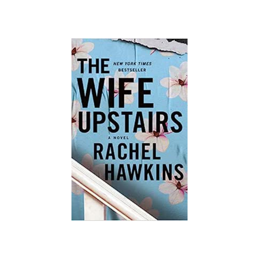 The Wife Upstairs by Rachel Hawkins (Hardcover)