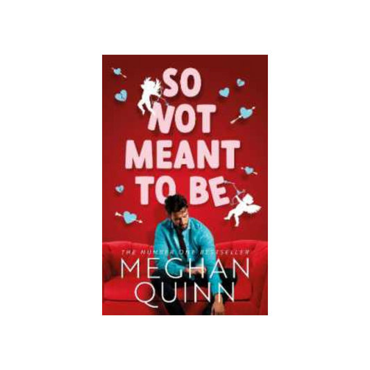 So Not Meant To Be by Meghan Quinn (Paperback)