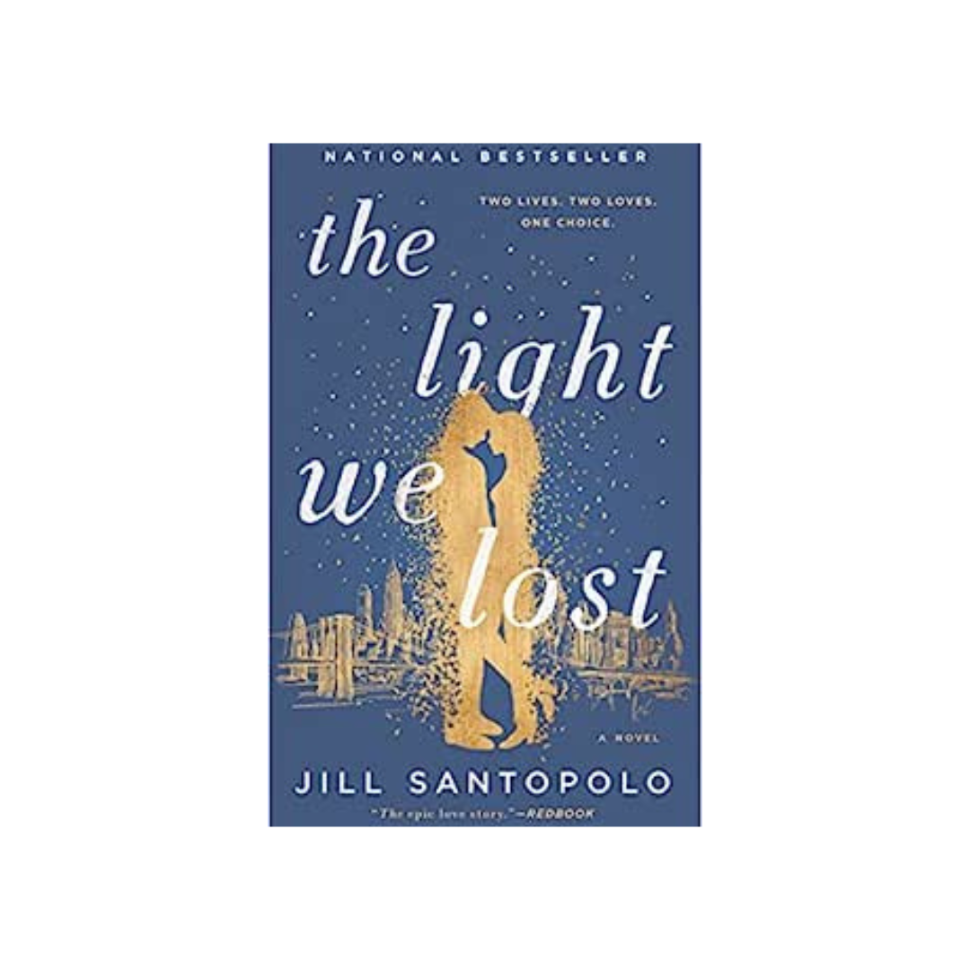 The Light We Lost by Jill Santopolo (Hardcover)