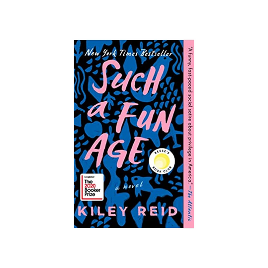 Such a Fun Age by Kiley Reid (Paperback)