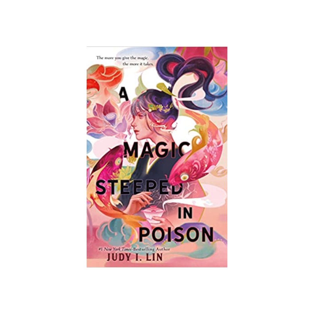 A Magic Steeped in Poison by Judy I. Lin