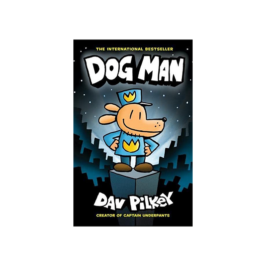 Dog Man (#1): A Graphic Novel by Dav Pilkey