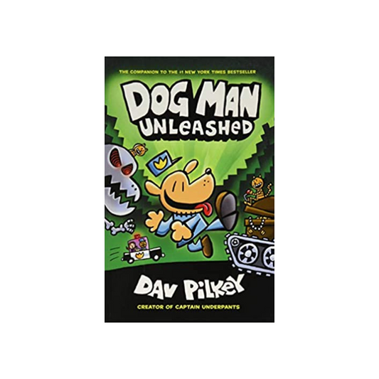Dog Man (#2): Unleashed by Dave Pilkey