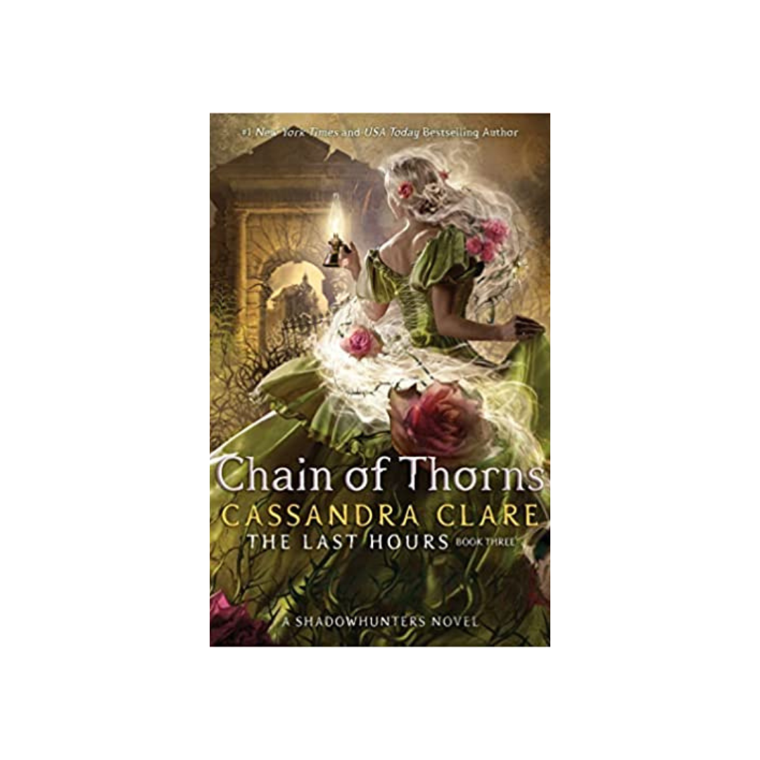 Chain of Thorns (The Last Hours #3) by Cassandra Clare