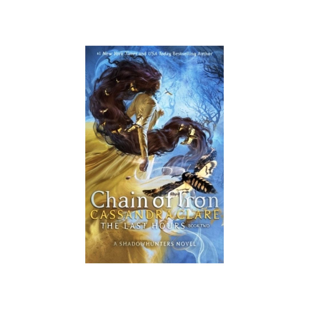 The Last Hours (#2) Chain of Iron by Cassandra Clare