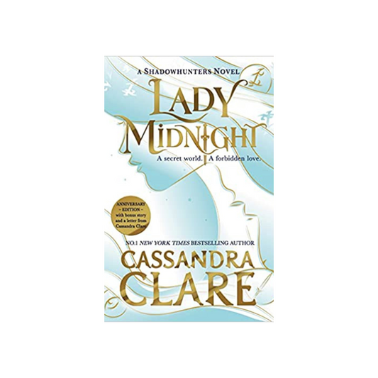 The Dark Artifices (#1) Lady Midnight by Cassandra Clare (Anniversary Edition)