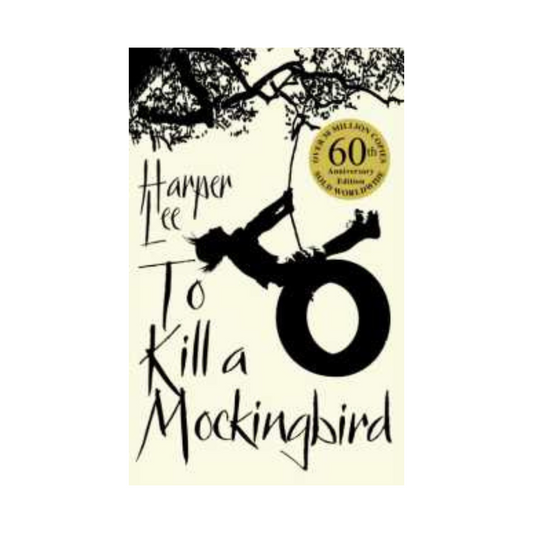 To Kill a Mockingbird by Harper Lee : 60th Anniversary Edition