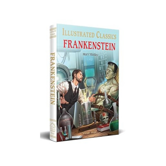 Frankenstein : Illustrated Classic by Mary Shelley