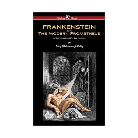 Frankenstein OR The Modern Prometheus by Mary Shelley