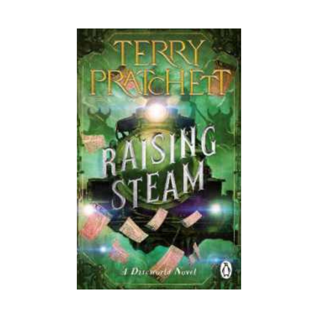 Raising Steam by Terry Pratchett