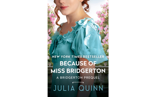 Because of Miss Bridgerton by Julia Quinn