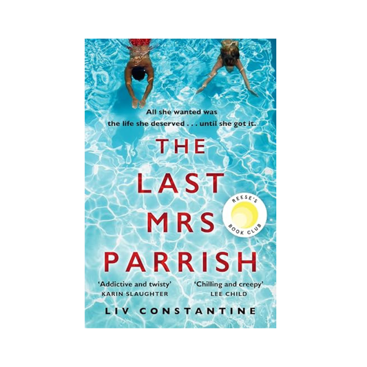 The Last Mrs Parrish by Liv Constantine